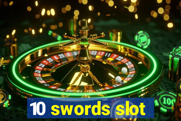 10 swords slot