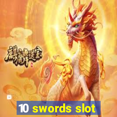 10 swords slot