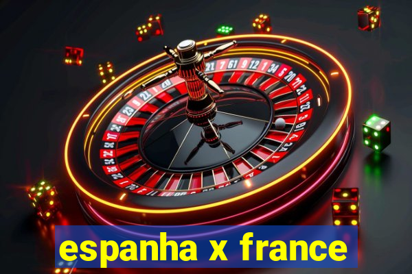 espanha x france