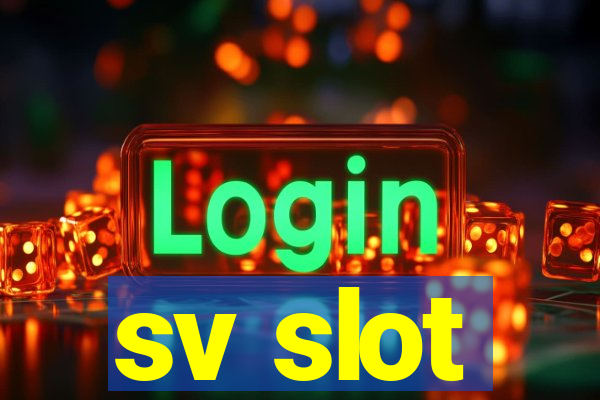 sv slot