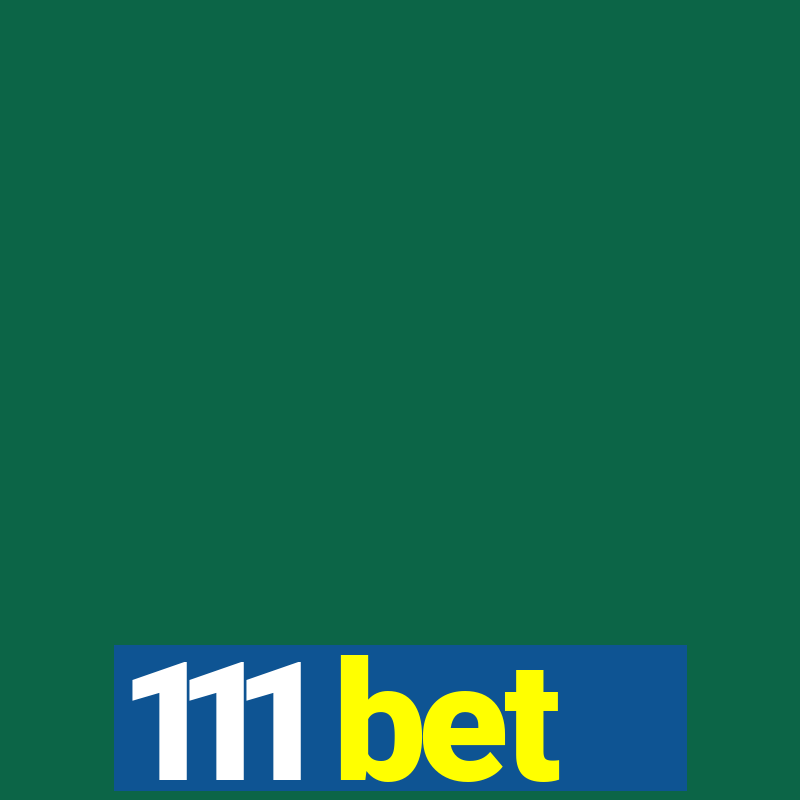 111 bet