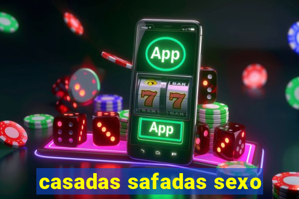 casadas safadas sexo