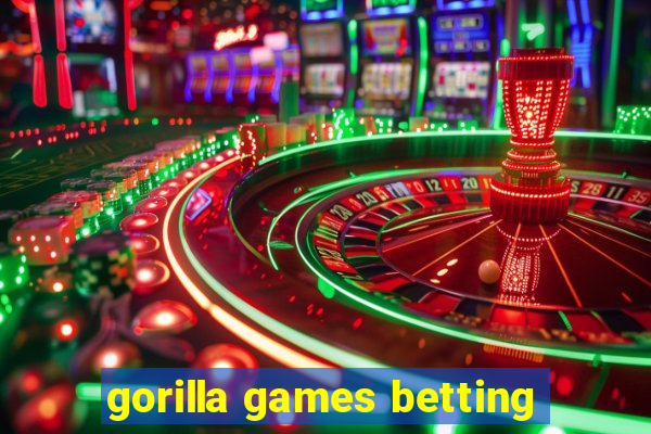 gorilla games betting