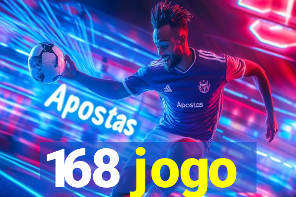 168 jogo