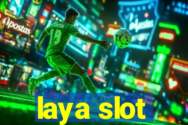 laya slot