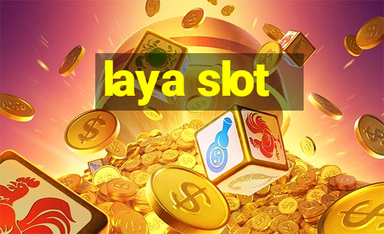 laya slot