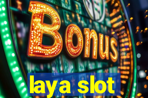 laya slot