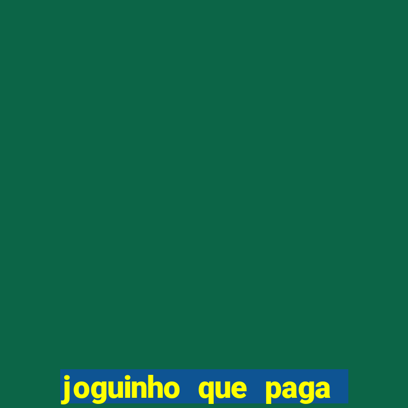 joguinho que paga de verdade