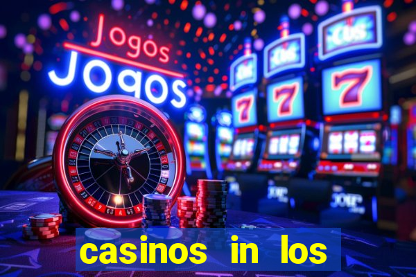 casinos in los angeles ca