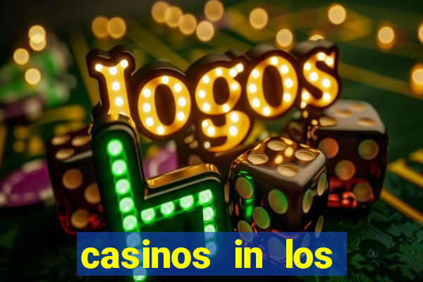 casinos in los angeles ca