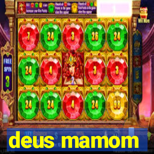 deus mamom