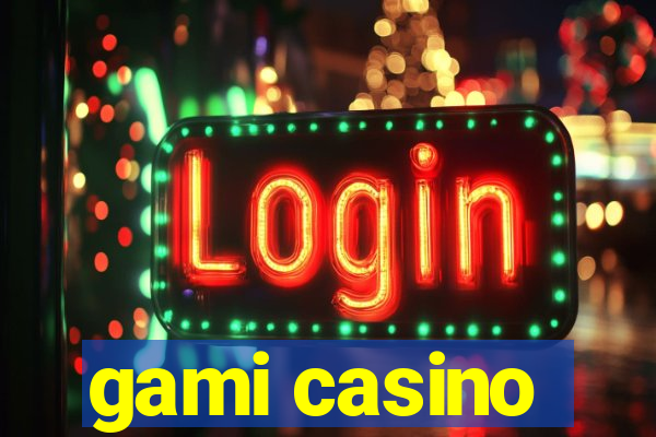 gami casino