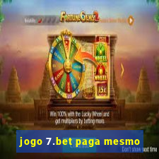 jogo 7.bet paga mesmo