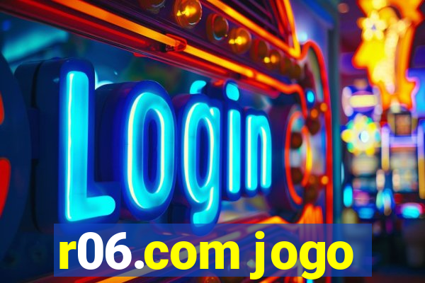 r06.com jogo