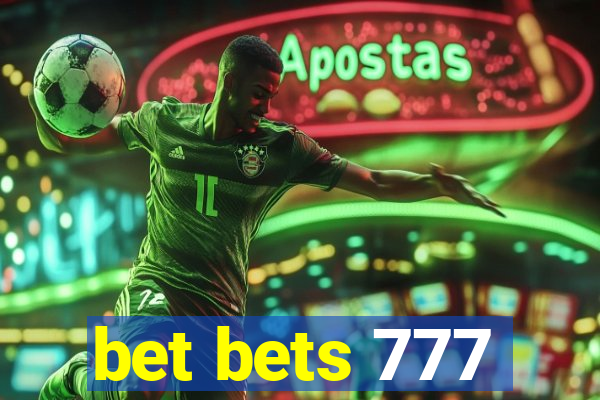 bet bets 777