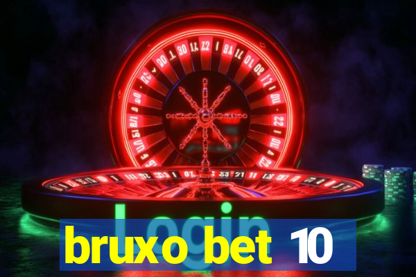 bruxo bet 10