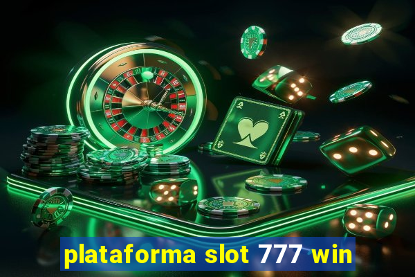 plataforma slot 777 win