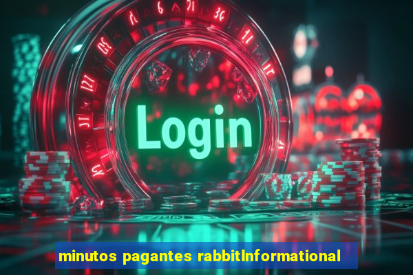 minutos pagantes rabbitInformational