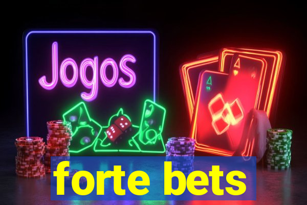 forte bets