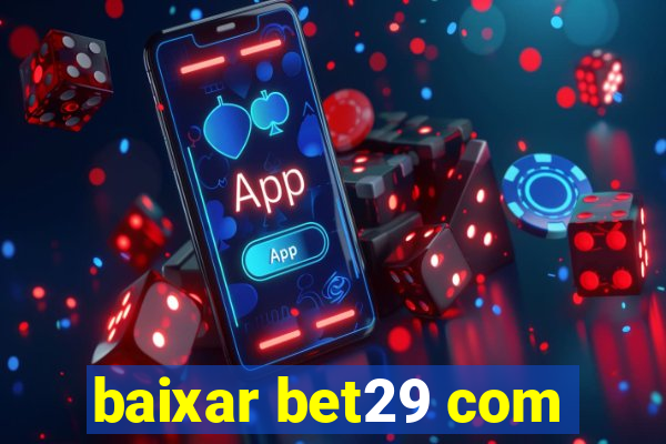 baixar bet29 com