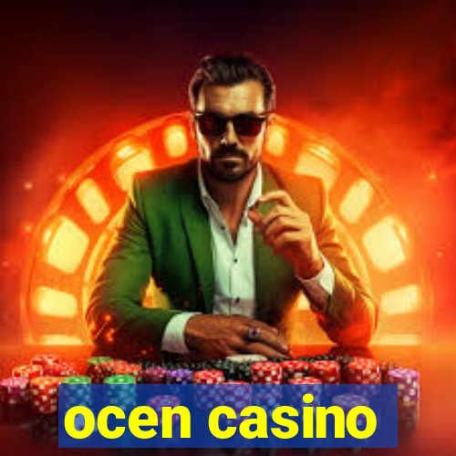 ocen casino