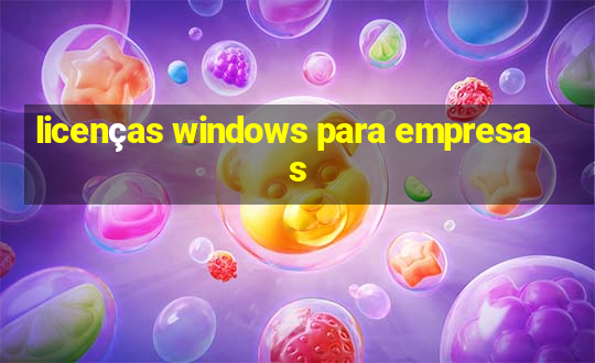 licenças windows para empresas