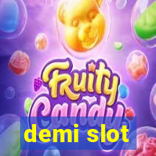 demi slot