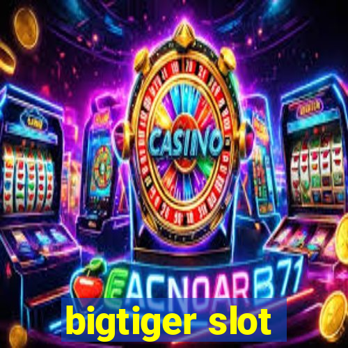 bigtiger slot