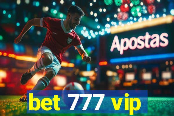 bet 777 vip