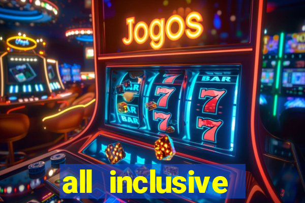 all inclusive resorts with a casino