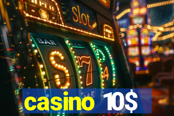 casino 10$