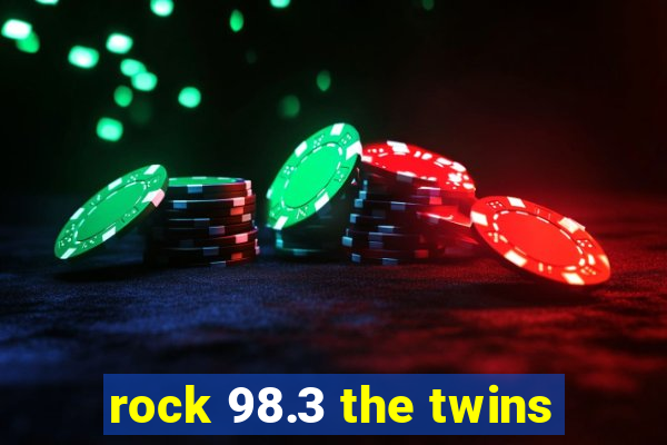 rock 98.3 the twins