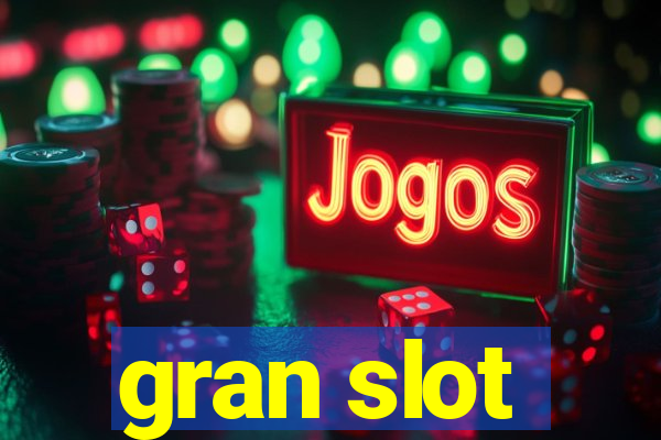 gran slot