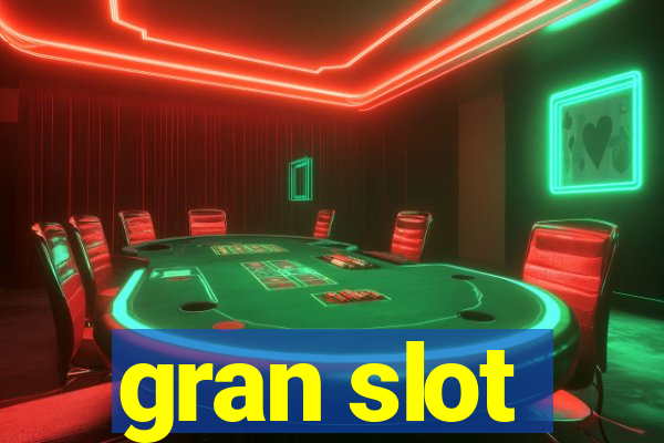 gran slot