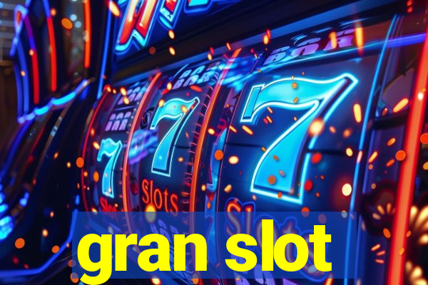 gran slot