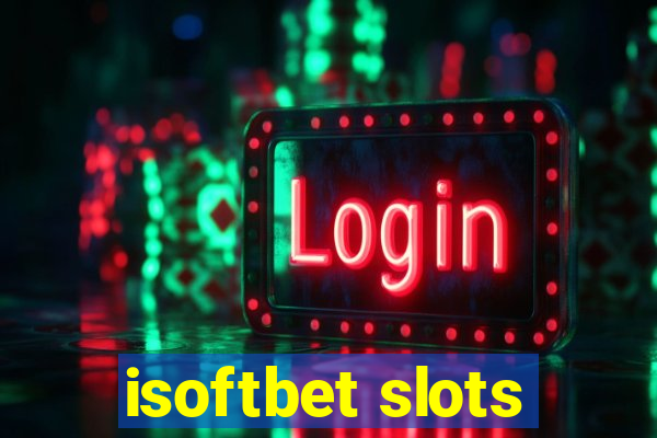 isoftbet slots