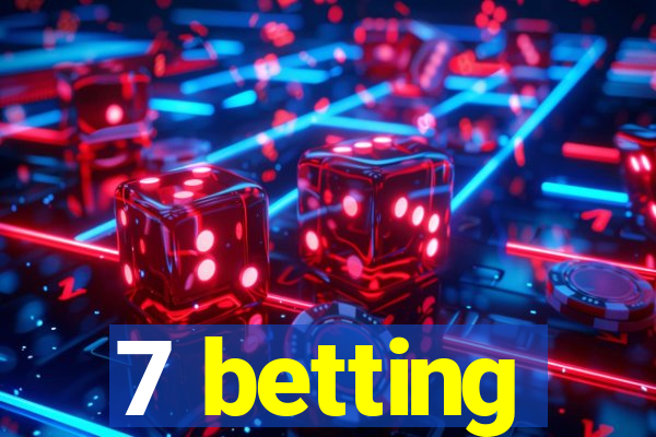 7 betting