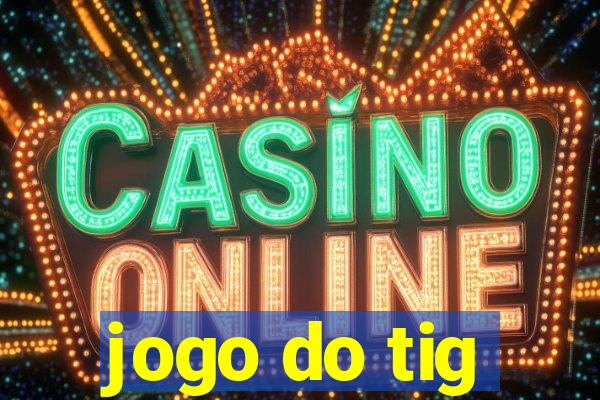 jogo do tig