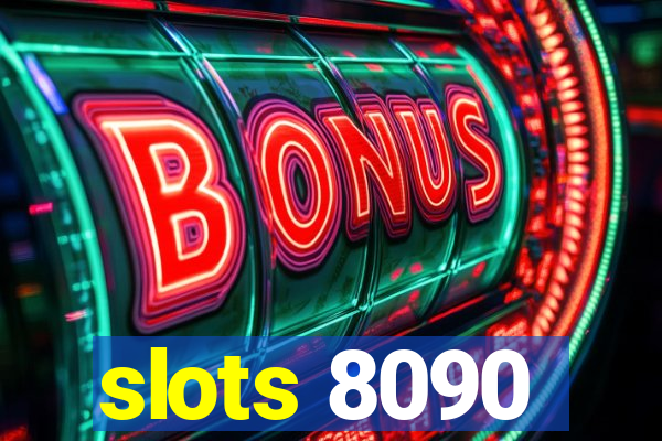 slots 8090