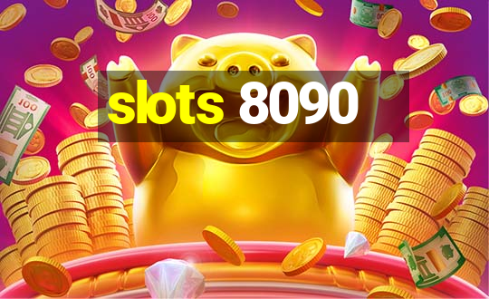 slots 8090