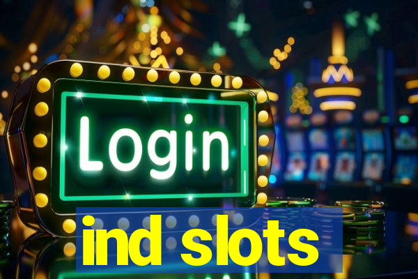 ind slots