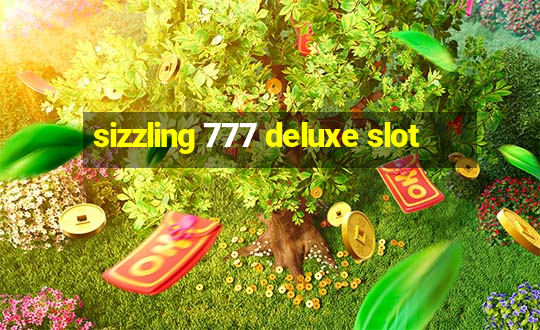 sizzling 777 deluxe slot