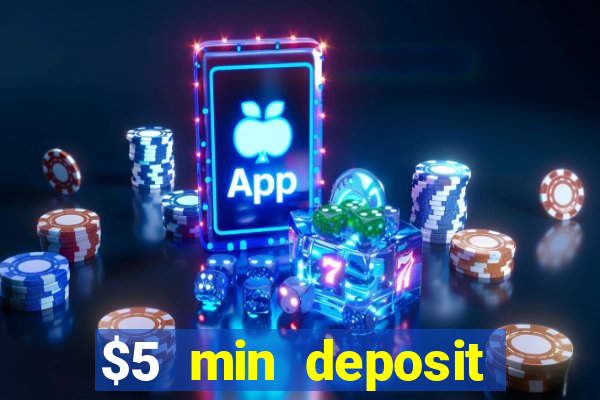 $5 min deposit casino australia