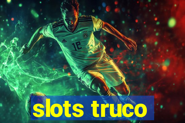 slots truco