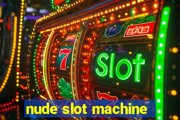 nude slot machine