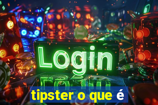 tipster o que é