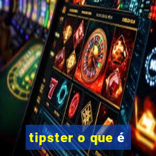 tipster o que é