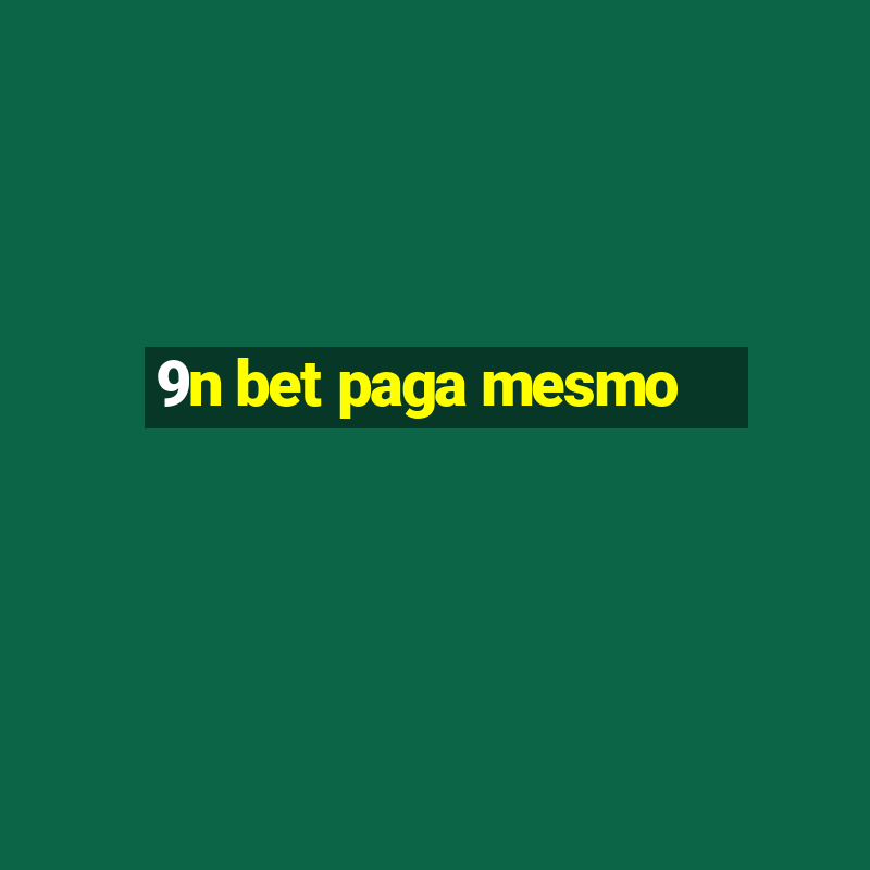 9n bet paga mesmo