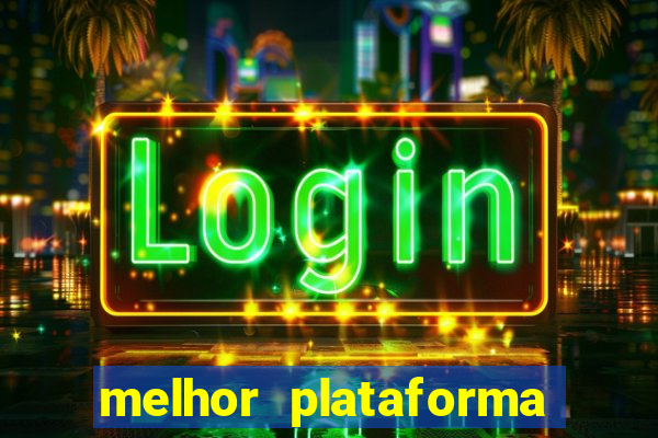 melhor plataforma para jogar tigre