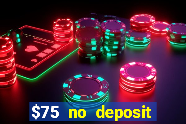 $75 no deposit bonus on sign up casino moons